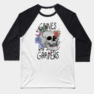 Graves into Gardens Baseball T-Shirt